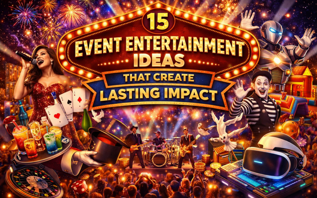 15 Event Entertainment Ideas That Create Lasting Impact